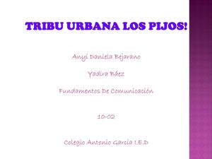 Tribu Urbana Los Pijos!