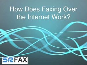 How Does Faxing Over the Internet Work