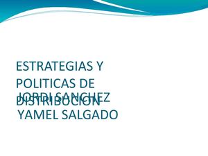 ESTRATEGIAS Y POLITICAS DE DISTRIBUCION