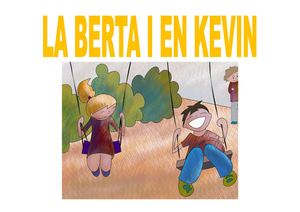 La Berta i en Kevin