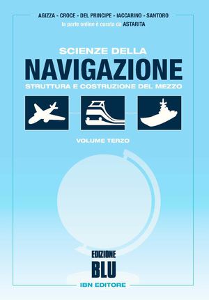 Agizza-Croce-Del Principe-Iaccarino-Santoro. Scienze della navigazione vol. 3 Ed. blu