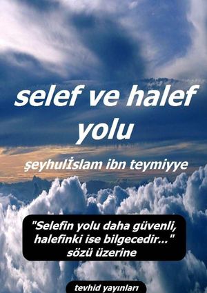 SELEF VE HALEF YOLU Şeyhulİslam İbn Teymiyye