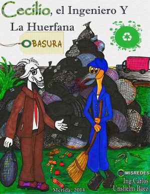 Cecilio, el Ingeniero y La huérfana Basura
