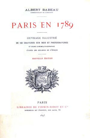 - Paris en 1789 - ALBERT BABEAU 1893