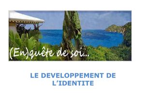 LE DEVELOPPEMENT DE L'IDENTITE