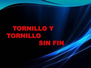 TORNILLO Y TORNILLO SIN FIN