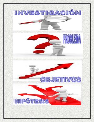 INVESTIGACION,PROBLEMA,OBJETIVOS E HIPÓTESIS