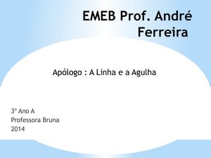 Apólogo: A agulha e a Linha 