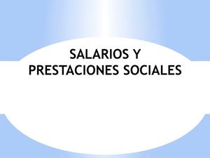 SALARIOS Y PRESTACIONES SOCIALES