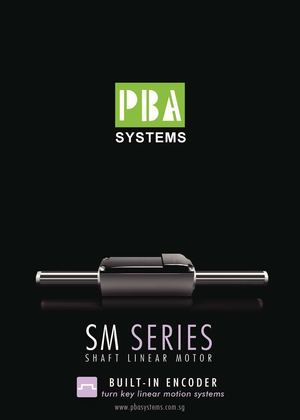 PBA Systems SM Series Shaft Motor was designed for dynamic low force applications and is especially useful for Z-axis applications