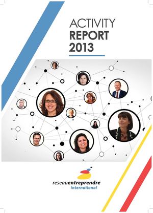 Activity Report 2013 Réseau Entreprendre International 