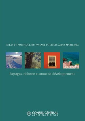 Atlas et politique du paysage pour les Alpes-Maritimes