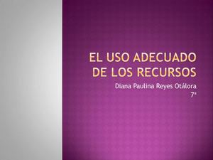 El uso adecuado de los recursos