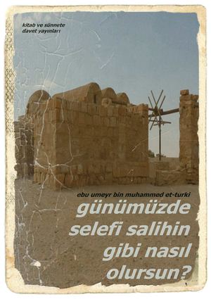 Günümüzde Selefi Salihin Gibi Nasıl Olursun?