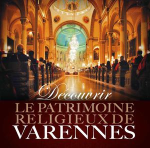 Découvrir le patrimoine religieux de Varennes