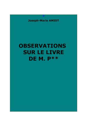 Amiot, J.-M. : Observations sur le livre de M. P** intitulé Recherches philosophiques sur les Égyptiens et les Chinois
