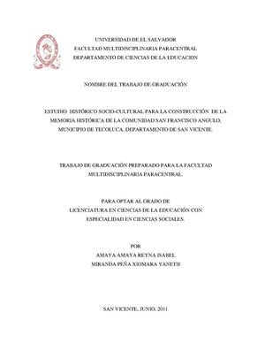 Estudio histórico socio cultural para la construcción de la memoria histórica de San Francisco Angulo, Tecoluca, San Vicente