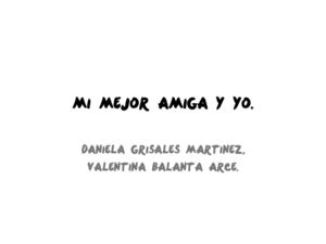 Mi mejor amiga y yo :3