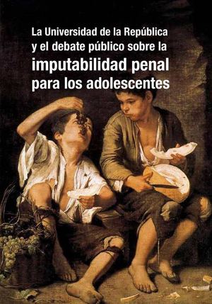 La Universidad de la República y el debate público sobre la imputabilidad penal para los adolescentes
