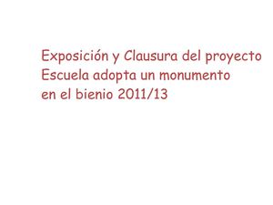 Clausura y exposición Escuela adopta un monumento 2014