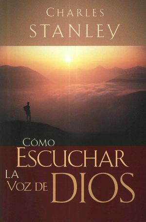 cómo escuchar la voz de Dios. Por: Charles Stanley