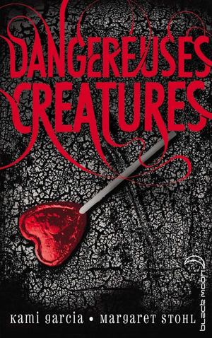 Dangereuses créatures - Extrait 1