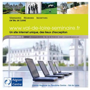 Destination séminaires en région Centre Val de Loire 2013