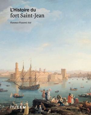 L'Histoire du fort Saint Jean