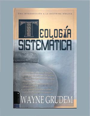 Teología Sistemática. Por: Wayne Grudem