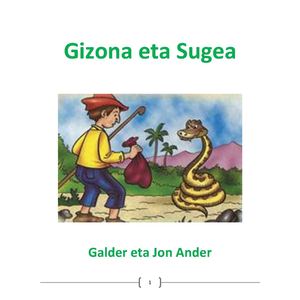 Gizona eta Sugea. Jon Ander eta Galder.