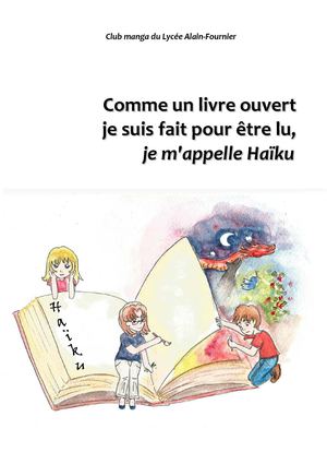 Comme un livre ouvert je suis fait pour être lu, je m'appelle haïku