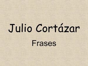 Julio Cortázar