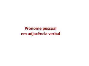 Pronome Pessoal_em adjacência verbal