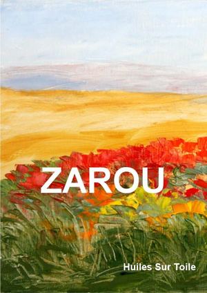 Zarou - Huiles sur Toile