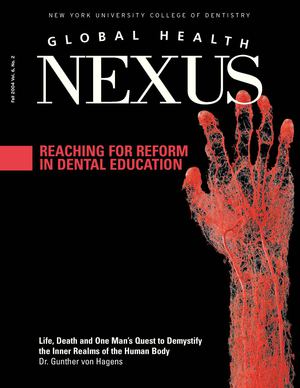 Global Health Nexus, Fall 2004: Reaching for Reform in Dental Education