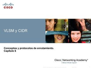 Conceptos y protocolos de enrutamiento. Capítulo 6 VLSM y CIDR