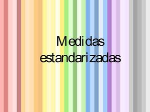 Medidas estandarizadas 2