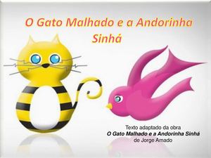 O Gato Malhado e Andorinha Sinhá