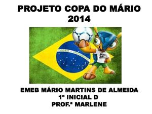 Projeto Copa do Mário 2014 - França