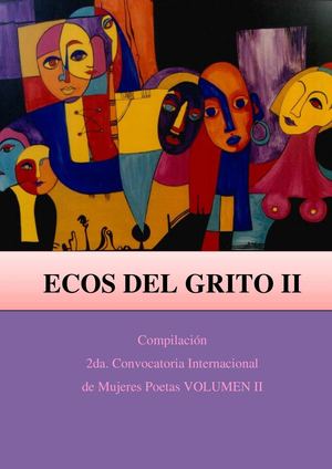 Ecos del Grito II (Homenaje al Festival Internacional de Poesía Grito de Mujer, 3 volúmenes)