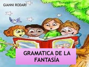 GRAMÁTICA DE LA FANTASÍA 