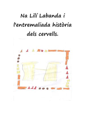 Na Lilí Labanda i l'entremaliada història dels cervells.
