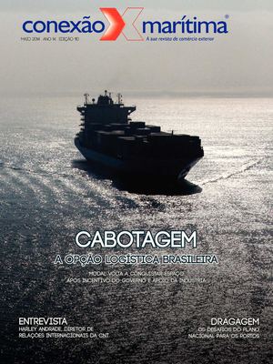Revista Conexão Marítima Edição 110- CABOTAGEM: A OPÇÃO LOGÍSTICA BRASILEIRA