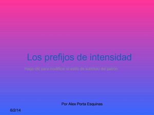 Los prefijos de intensidad