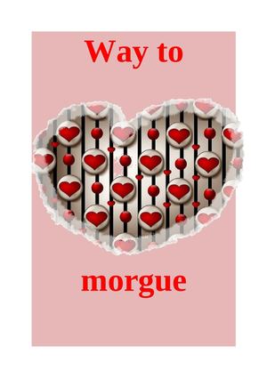 Love story : way to morgue
