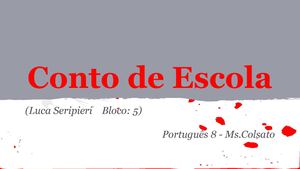 Conto de Escola. Luca S.