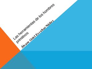 herramientas e instrumentos del hombre primitivo