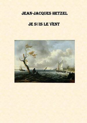 Jean-Jacques Hetzel J suis le vent