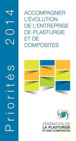 Calaméo - Priorités 2014 Fédération de la Plasturgie et des Composites