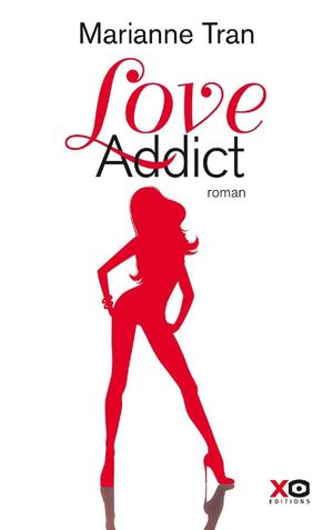 Love Addict - Marianne Tran